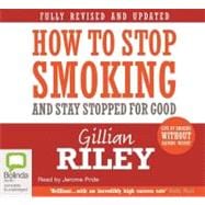 How to Stop Smoking and Stay Stopped For Good