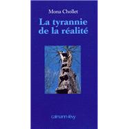 La Tyrannie de la réalité