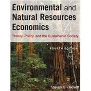 Environmental and Natural Resources Economics: Theory, Policy, and the Sustainable Society