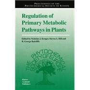 Regulation of Primary Metabolic Pathways in Plants