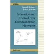Estimation And Control over Communication Networks