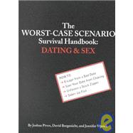 The Worst-case Scenario Survival Handbook: Dating & Sex