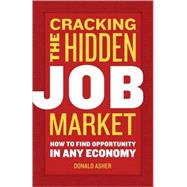 Cracking The Hidden Job Market How to Find Opportunity in Any Economy