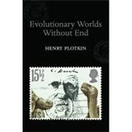 Evolutionary Worlds Without End