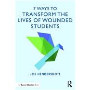 7 Ways to Transform the Lives of Wounded Students,9780415734950