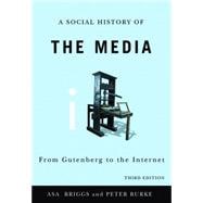 Social History of the Media : From Gutenberg to the Internet