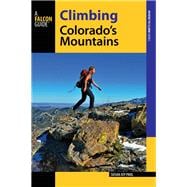 Falcon Guide Climbing Colorado's Mountains