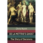 De la Mettrie's Ghost : The Story of Decisions