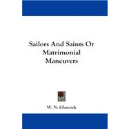 Sailors and Saints or Matrimonial Maneuvers