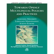 Towards Openly Multilingual Policies and Practices Assessing Minority Language Maintenance Across Europe