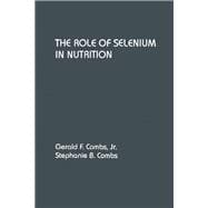 The Role of Selenium in Nutrition