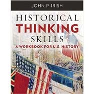 Historical Thinking Skills A Workbook for U. S. History