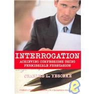 Interrogation : Achieving Confessions Using Permissible Persuasion