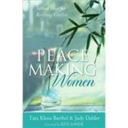 Peacemaking Women : Biblical Hope for Resolving Conflict