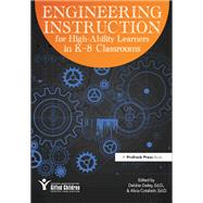 Engineering Instruction for High-Ability Learners in K-8 Classrooms