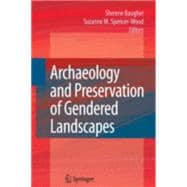 Archaeology and Preservation of Gendered Landscapes