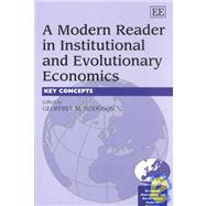 A Modern Reader in Institutional and Evolutionary Economics: Key Concepts