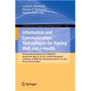 Information and Communication Technologies for Ageing Well and e-Health