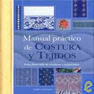 Manual practico de costura y tejidos/ Practical Manual Of Seam And Fabrics