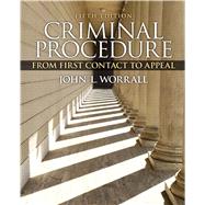 Criminal Procedure From First Contact to Appeal