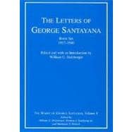 The  Letters of George Santayana Book Six, 1937-1940