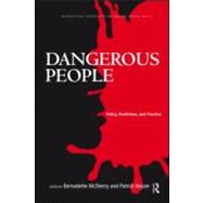 Dangerous People: Policy, Prediction, and Practice