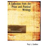 A Collection from the Prose and Poetical Writings