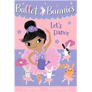 Ballet Bunnies #2: Let's Dance