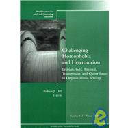 Challenging Homophobia and Heterosexism: Lesbian, Gay, Bisexual, Transgender and Queer Issues New Directions for Adult and Continuing Education, Number 112