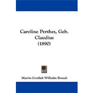 Caroline Perthes, Geb. Claudius