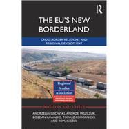 The EUÆs New Borderland: Cross-border relations and regional development