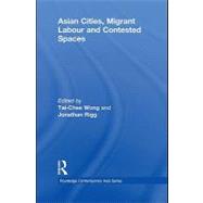 Asian Cities, Migrant Labour and Contested Spaces