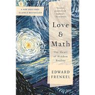 Love and Math The Heart of Hidden Reality