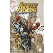 Avengers Academy Volume 1 Permanent Record