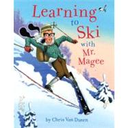 Learning to Ski with Mr. Magee (Read Aloud Books, Series Books for Kids, Books for Early Readers)