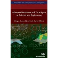 Advanced Mathematical Techniques in Science and Engineering