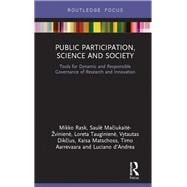 Public Engagement, Science and Society: Tools for Dynamic and Responsible Governance of Research and Innovation