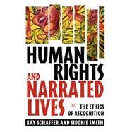 Human Rights and Narrated Lives The Ethics of Recognition