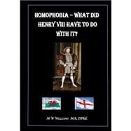Homophobia - What Did Henry VIII Have to Do With It?