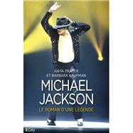 Michael Jackson, le roman d'une légende