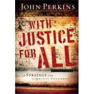 With Justice for All A Strategy for Community Development