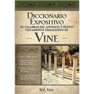 Diccionario expositivo de palabras del Antiguo y Nuevo Testamento exhaustivo de Vine