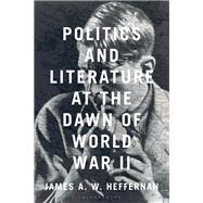 Politics and Literature at the Dawn of World War II