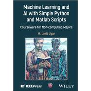 Machine Learning and AI with Simple Python and Matlab Scripts Courseware for Non-computing Majors