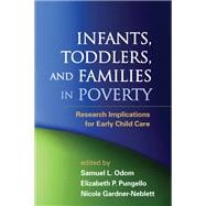 Infants, Toddlers, and Families in Poverty Research Implications for Early Child Care