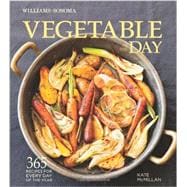Vegetable of the Day (Williams-Sonoma) 365 Recipes for Every Day of the Year