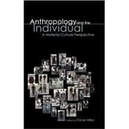 Anthropology and the Individual A Material Culture Perspective