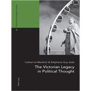 The Victorian Legacy in Political Thought