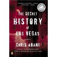 The Secret History of Las Vegas A Novel