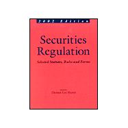 Securities Regulation: Selected Statutues, Rules and Forms, 2002 Edition